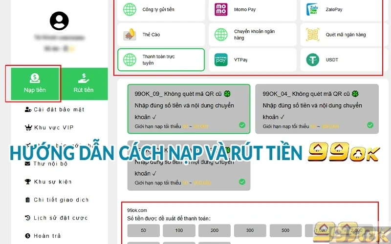 Nạp và rút tiền 99ok - Hướng dẫn đơn giản để không bị lỗi Hướng dẫn cách nạp và rút tiền 99OK